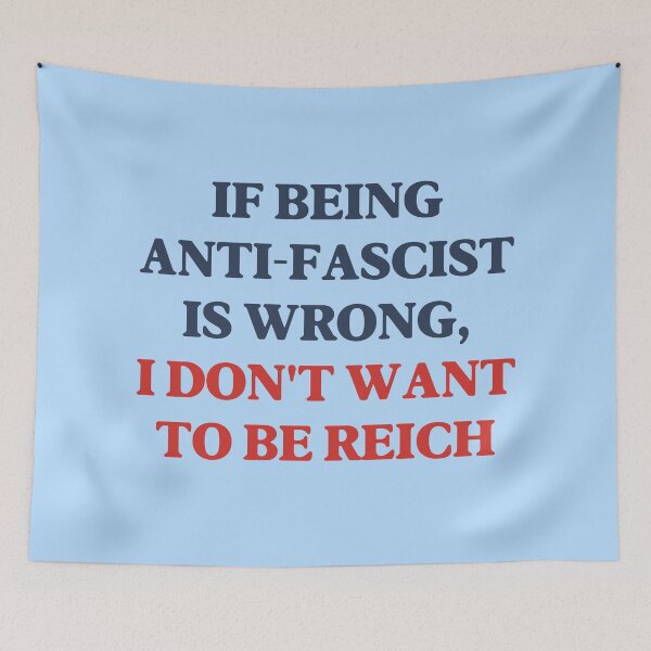 Item preview, If Being Anti-Fascist is Wrong, I Don't Want to Be Reich - ANTIFA designed and sold by SabbaticalSteve.
