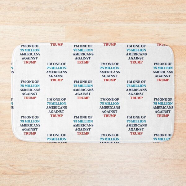 Item preview, 75 Million Americans Against Trump (Blue font) designed and sold by SabbaticalSteve.