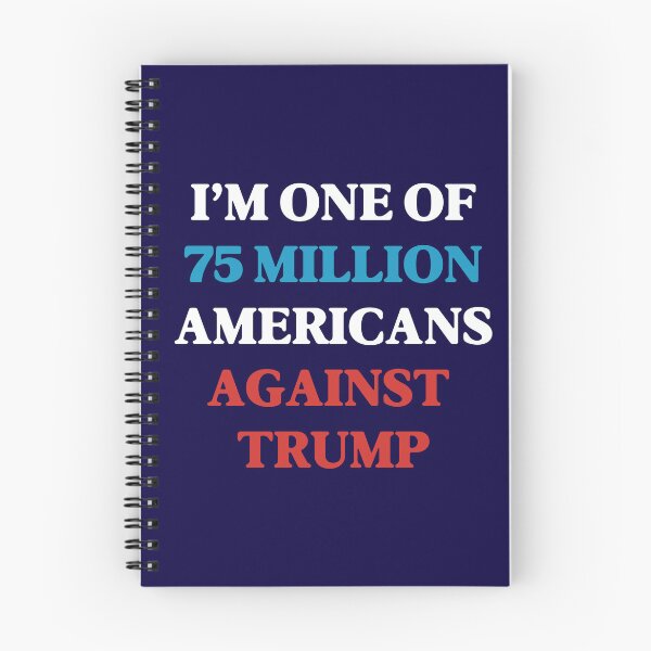 Item preview, 75 Million Americans Against Trump designed and sold by SabbaticalSteve.
