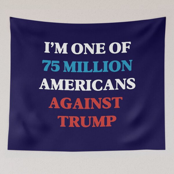 Item preview, 75 Million Americans Against Trump designed and sold by SabbaticalSteve.