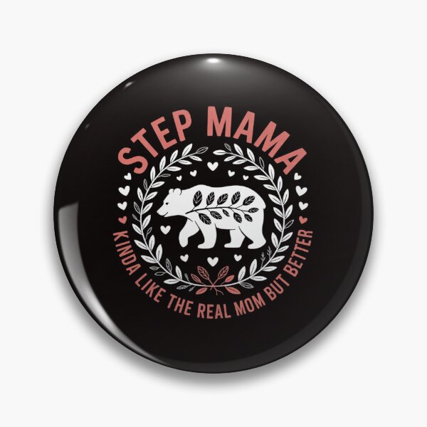 Item preview, Step Mama Kinda Like The Real Mom But Better - Stepmother designed and sold by MelSurf.