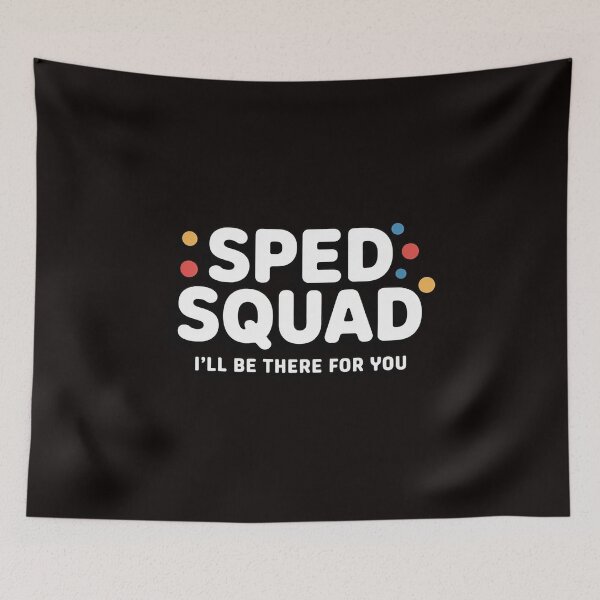 Item preview, Sped Squad I'll Be There For You Special Education Teacher designed and sold by MelSurf.