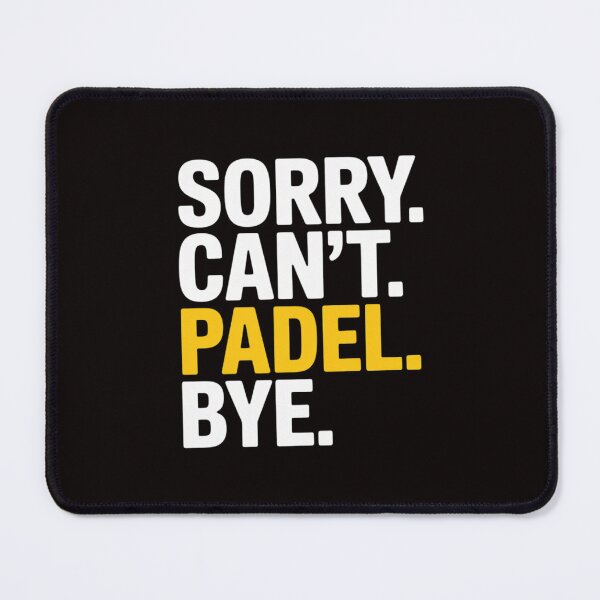 Item preview, Sorry Can't Padel Bye Padel designed and sold by MelSurf.