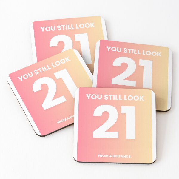 Item preview, You still look 21... designed and sold by danieldallefis.