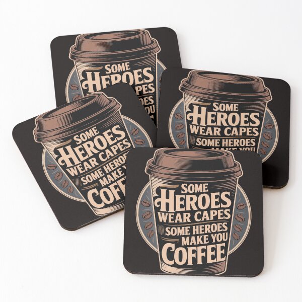 Item preview, Some heroes wear capes some heroes make you Coffee designed and sold by MelSurf.