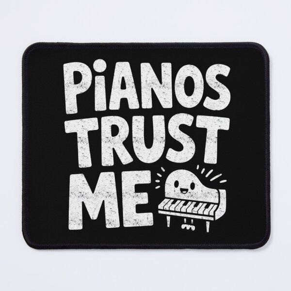 Item preview, Pianos Trust Me Funny Piano Tuner Musician Design designed and sold by FreshVibe Prints.