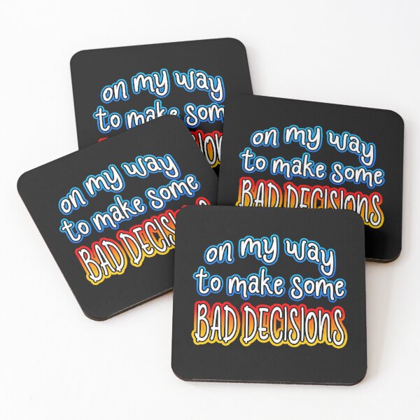 Item preview, On My Way To Make Some Bad Decisions designed and sold by Shawnsonartshop.