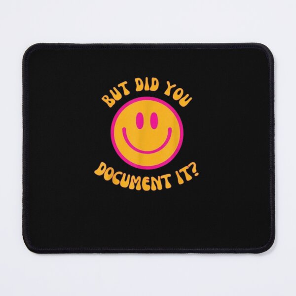 Item preview, But Did You Document It designed and sold by Jacob noro.