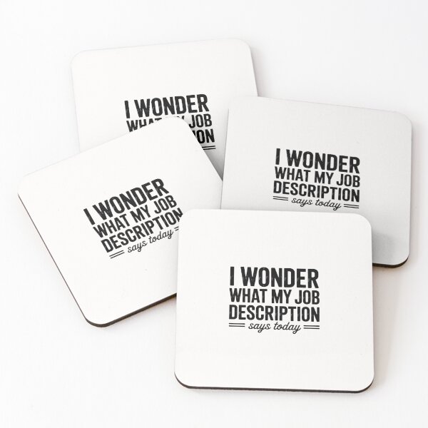 Item preview, Saying Wonder What My Job Description Says Today Gag designed and sold by ControlCenter.