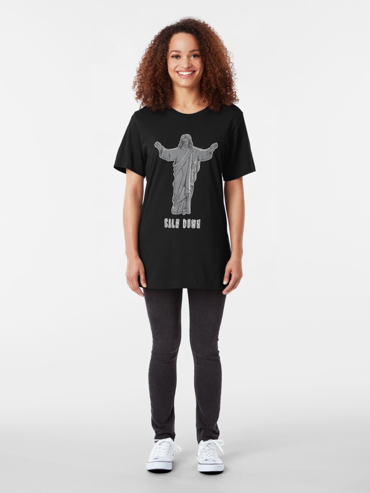 Alternate view of Jesus Calm Down Keep Calm Offensive Religious Quote Slim Fit T-Shirt