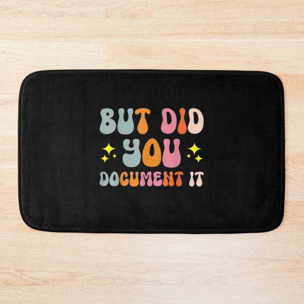 Item preview, BUt Did You Document It designed and sold by marianna cotaru.