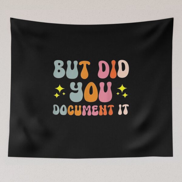 Item preview, BUt Did You Document It designed and sold by marianna cotaru.