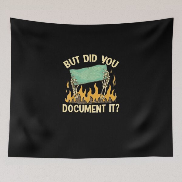 Item preview, BUt Did You Document It designed and sold by marianna cotaru.