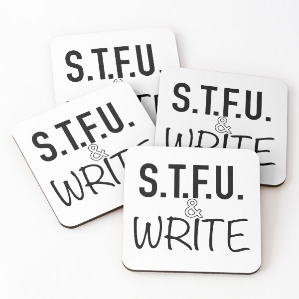 Item preview, STFU & WRITE designed and sold by ScribalPractices.