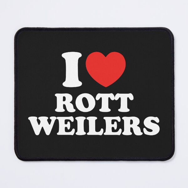 Item preview, I Love Rottweilers designed and sold by shitpostee.