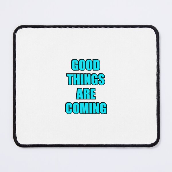 Item preview, Good things are coming designed and sold by Inspirationmotivation.