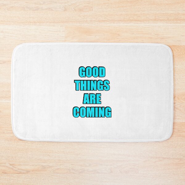 Item preview, Good things are coming designed and sold by Inspirationmotivation.