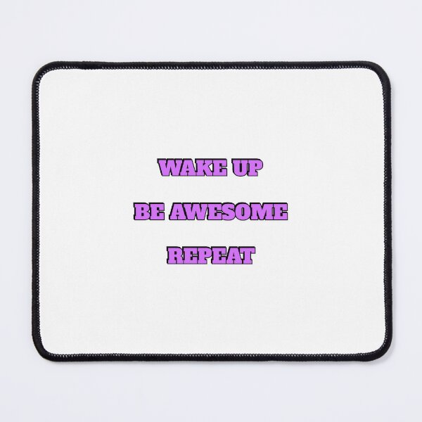 Item preview, Wake up Be Awesome Repeat - short motivational phrases designed and sold by Inspirationmotivation.