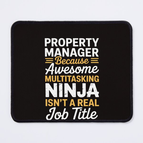 Item preview, Property Manager Multitasking Ninja Job designed and sold by RatCurry.