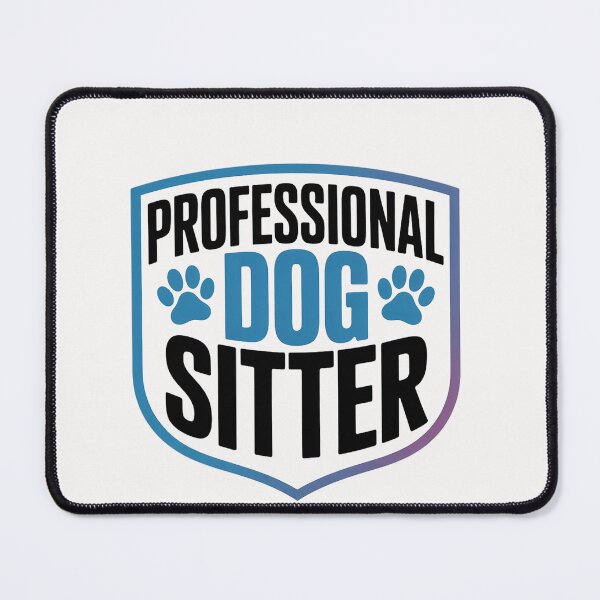 Item preview, Professional Dog Sitter Dogs Dog Sitting Puppy Job designed and sold by OlafLica.