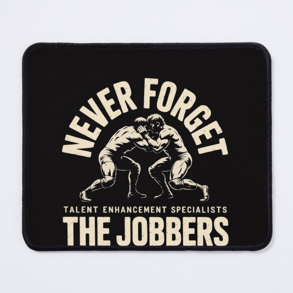 Item preview, Pro Wrestling Never Forget the Jobbers designed and sold by OlafLica.