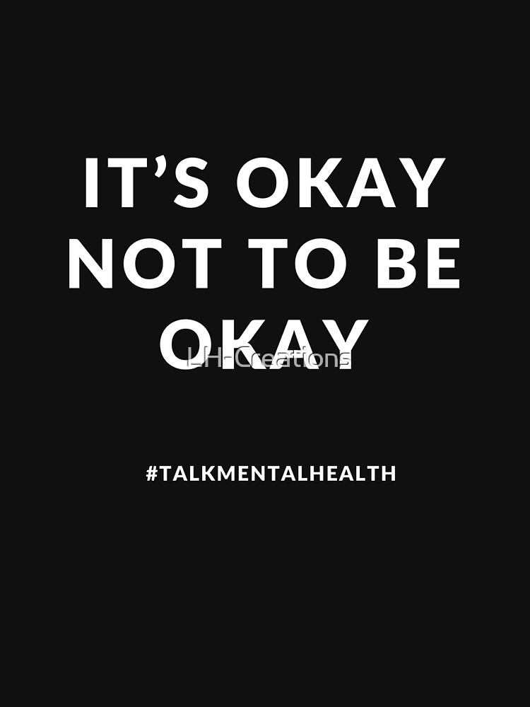 It’s okay not to be okay by LH-Creations