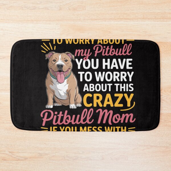 Item preview, Pitbull Mom Don't Mess With My Pitbull Baby designed and sold by OlafLica.