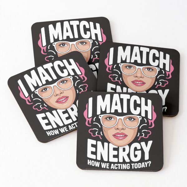 Item preview, I Match Energy How We Acting Today Sarcasm Vibes designed and sold by LapFemile.