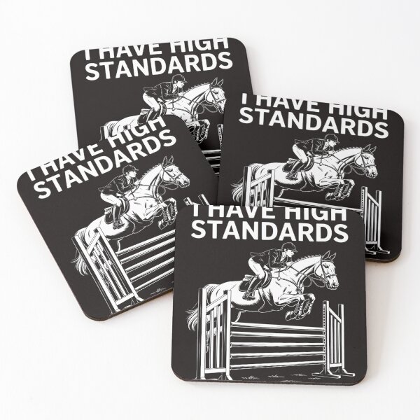 Item preview, I Have High Standards - Horse Lover Equestrian Show Jumping designed and sold by LapFemile.