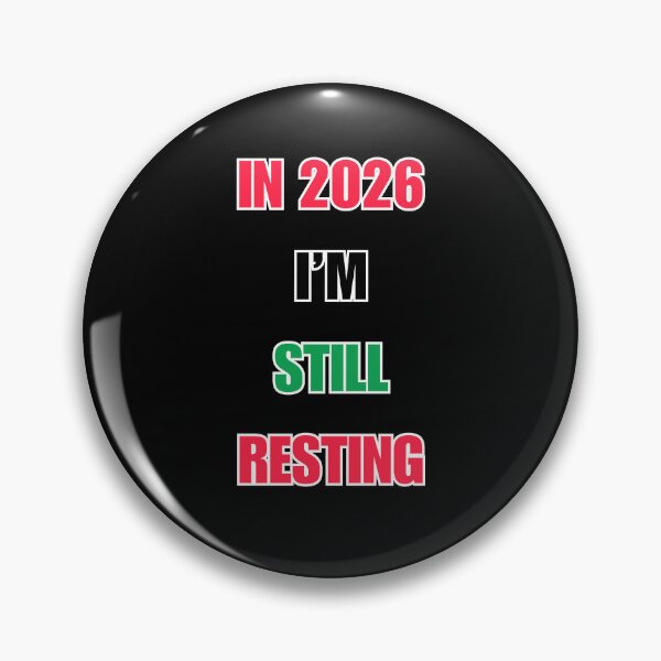 Item preview, In 2026 I'm Still Resting designed and sold by signshirtz.