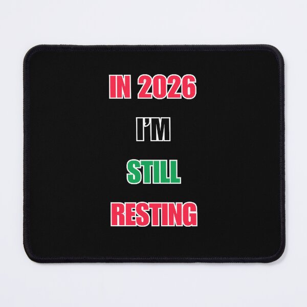 Item preview, In 2026 I'm Still Resting designed and sold by signshirtz.
