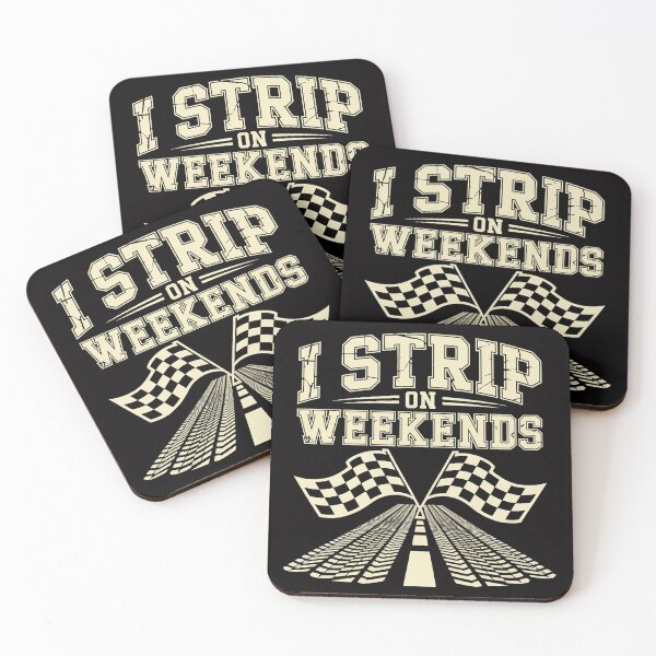 Item preview, Drag Racing Race Car Pun I Strip On Weekends designed and sold by MuteElevent.