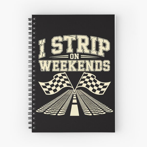 Item preview, Drag Racing Race Car Pun I Strip On Weekends designed and sold by MuteElevent.