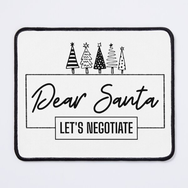 Item preview,   Dear Santa Let's Negotiate - Funny Christmas Saying designed and sold by ZACK ART.