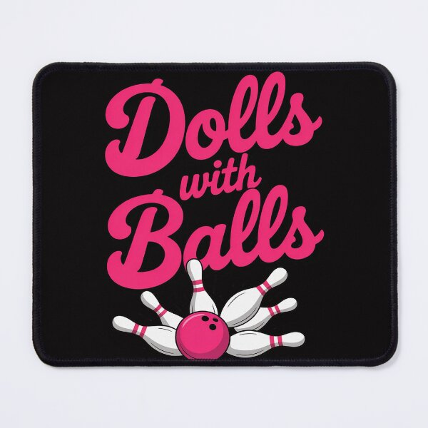 Item preview, Dolls With Balls, Women Girls Bowling Team Name designed and sold by MuteElevent.
