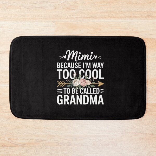 Item preview, Mimi Because I'm Way Too Cool To Be Called Grandma designed and sold by CareTopping.