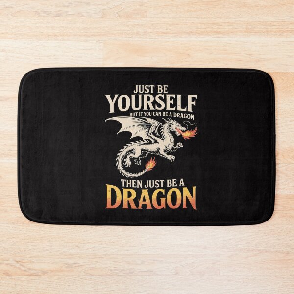 Item preview, Just Be Yourself Then Just Be A Dragon designed and sold by CareTopping.