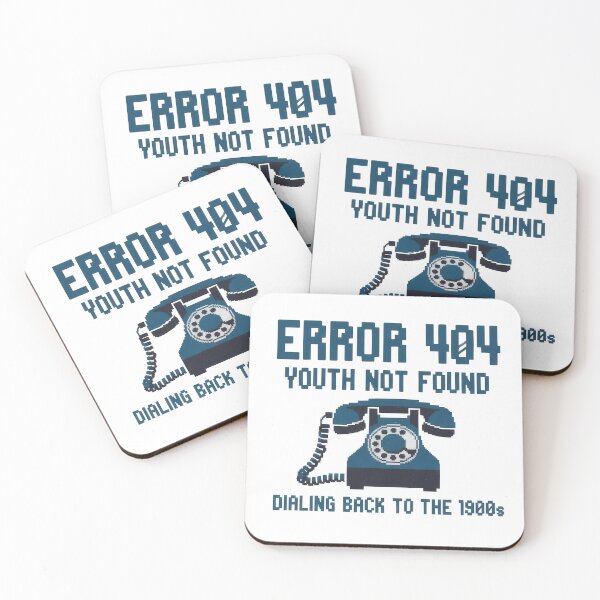 Item preview, Error 404 Youth Not Found – Retro Internet Quote designed and sold by TextMood.
