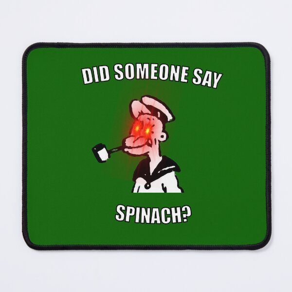 Item preview, Did Someone Say Spinach? designed and sold by SamInAJam.