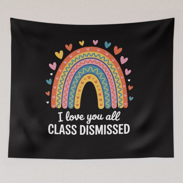Item preview, I Love You All Class Dismissed designed and sold by CareTopping.