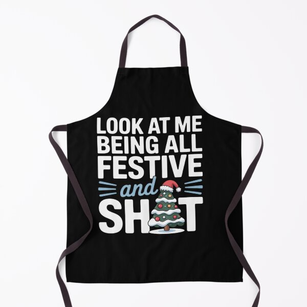 Item preview, Look At Me Being All Festive And Shits Funny Sarcastic Xmas designed and sold by milanforbes.