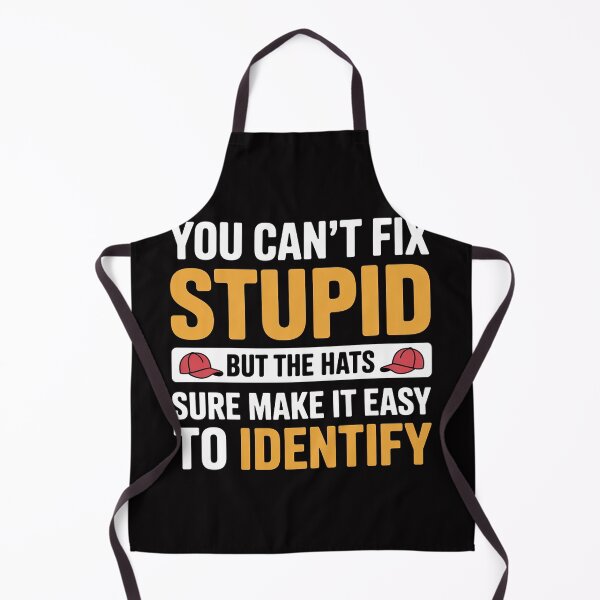 Item preview, You Can't Fix Stupid But The Hats Sure Make It Easy Identify designed and sold by ConceptThena.