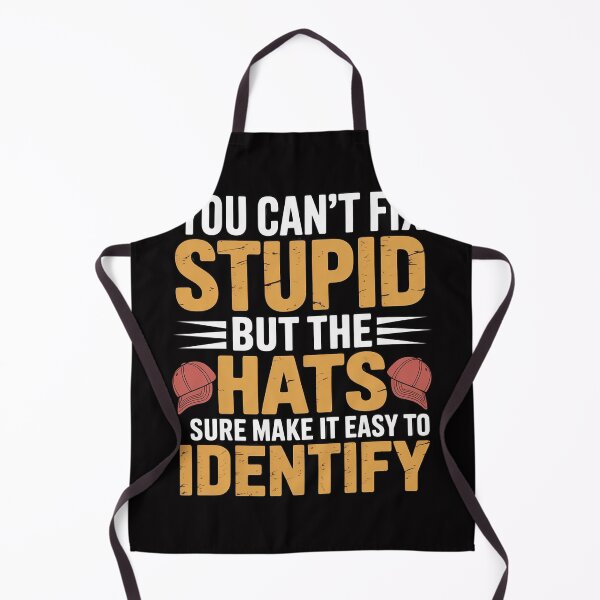 Item preview, You Can't Fix Stupid But The Hats Make It Easy To Identify designed and sold by ConceptThena.