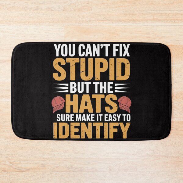 Item preview, You Can't Fix Stupid But The Hats Make It Easy To Identify designed and sold by ConceptThena.