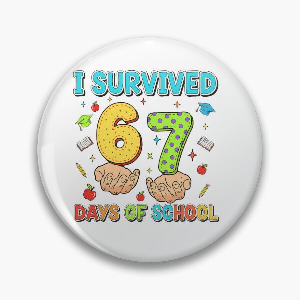 Item preview, I Survived Sixty Seven Days Of School With Bright Classroom Colors And Fun Student Energy designed and sold by Han1986.