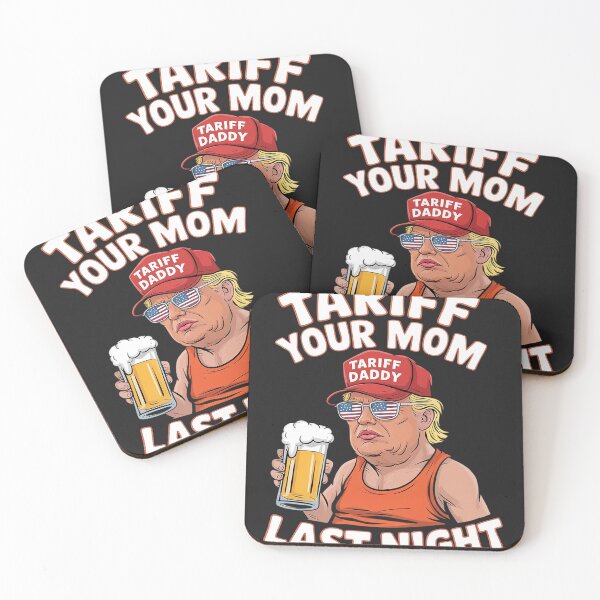Item preview, Tariffed Your Mom Last Night Tarrified Funny designed and sold by Eskomeranola.