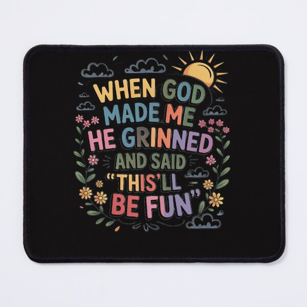 Item preview, When God Made Me He Said This'll Be Christian Quote Vibe designed and sold by Viepenny.