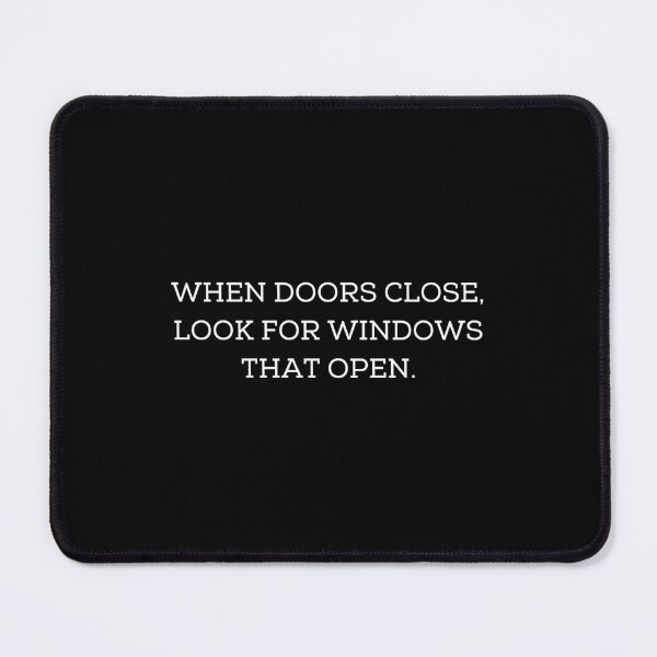 Item preview, When doors close, look for windows that open - Motivational Quote designed and sold by patternjp.