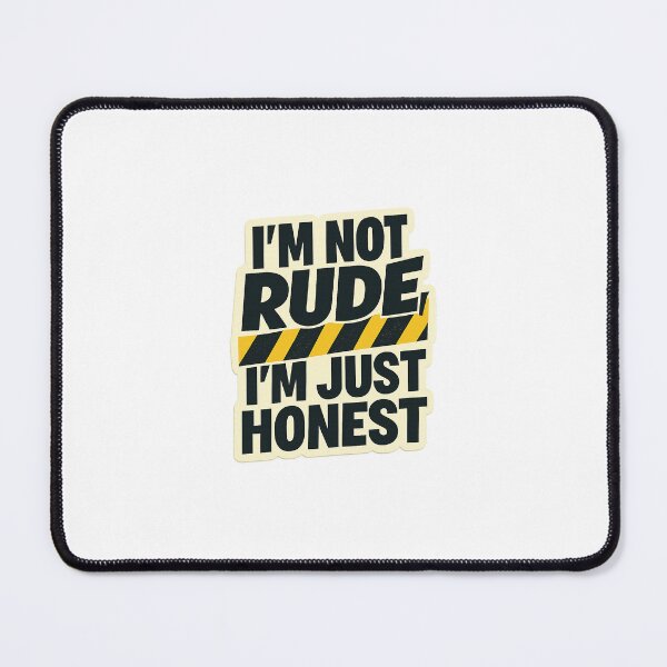 Item preview, I’m Not Rude, I’m Just Honest designed and sold by Peel-Theory.