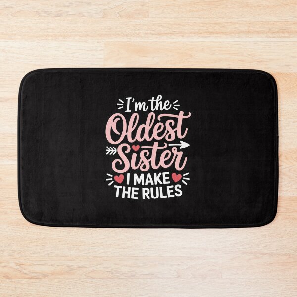 Item preview, The Oldest Sister I Make The Rules Family Humor Women designed and sold by Viepenny.